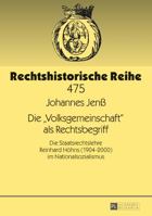 Die �volksgemeinschaft� ALS Rechtsbegriff: Die Staatsrechtslehre Reinhard Hoehns (1904-2000) Im Nationalsozialismus 3631733488 Book Cover