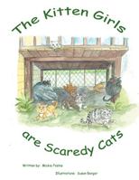 The Kitten Girls Are Scaredy Cats 146918172X Book Cover