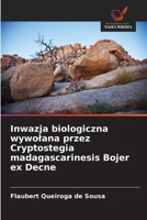 Inwazja biologiczna wywolana przez Cryptostegia madagascarinesis Bojer ex Decne (Polish Edition) 6209785662 Book Cover