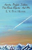 Apaches, Buffalo Soldiers, That Female Reporter, and Me 1451240937 Book Cover