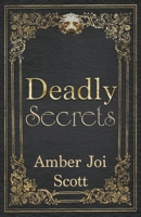Deadly Secrets B0C12DZFD3 Book Cover