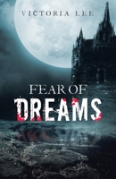 Fear of Dreams 1665740329 Book Cover