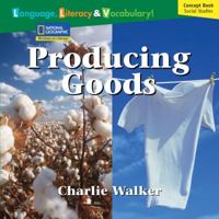 Windows on Literacy Language, Literacy & Vocabulary Fluent (Social Studies): Producing Goods 1426350589 Book Cover