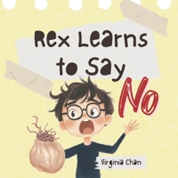 Rex Learns to Say No: A Story About Setting Boundaries & Self-Care B0G62RV57N Book Cover