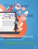 The Power of Paid Communities: Followers to Fortune B0F1V6RQ1G Book Cover