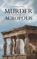Murder on the Acropolis 1788789156 Book Cover