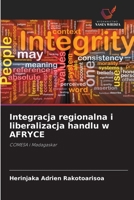 Integracja regionalna i liberalizacja handlu w AFRYCE (Polish Edition) 6630345916 Book Cover