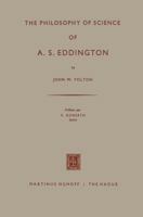 The Philosophy of Science of A. S. Eddington 9401504016 Book Cover