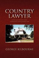 Country Lawyer: A Collection of Cases, Comments, and Characters 1462876323 Book Cover