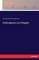 Friedensglossen Zum Kriegsjahr 1168432308 Book Cover