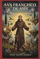 San Francisco de Asís: El Susurro de la Naturaleza (Spanish Edition) B0GVKMQG11 Book Cover