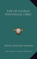 Life Of George Whitefield 1120315999 Book Cover