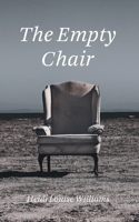 The Empty Chair 1914996224 Book Cover