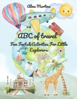 ABC of travel: Fun Facts&Activities For Little Explorers B0F1QDKGJJ Book Cover