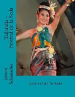 Tailandia - Festival de la Seda 1983999512 Book Cover