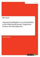 Organisationsfähigkeit von Arbeitskräften in der Plattformökonomie. Empirische Evidenz für Fahrradkuriere 3668859388 Book Cover