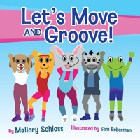 Let's Move and Groove! B0BHKQYD86 Book Cover