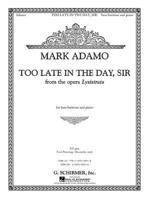 Too Late in the Day, Sir from the Opera Lysistrata: Bass-Baritone and Piano Accompaniment 1423420241 Book Cover