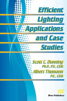 Efficient Lighting Applications and Case Studies 877022918X Book Cover