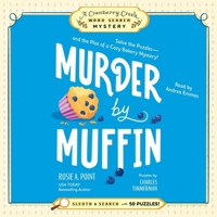 Murder by Muffin: Book 2: Solve the Puzzles--And the Plot of a Cozy Bakery Mystery! 1668169193 Book Cover