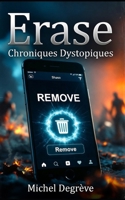 Erase: Chroniques Dystopiques (Regards Manuscrits) (French Edition) B0GHYQKQFG Book Cover