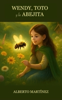 Wendy, Toto y la Abejita (Spanish Edition) B0FS7D47FG Book Cover