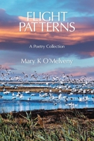 Flight Patterns: A Poetry Collection 163980370X Book Cover