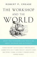 The Workshop and the World 0393292436 Book Cover
