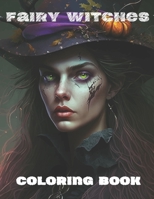 Witches Coloring Book: Witch Coloring Book for Adults B0C11BF3JG Book Cover