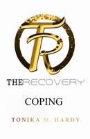 The Recovery: Coping 0578672685 Book Cover