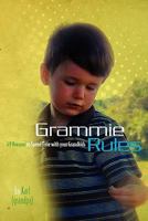 Grammie Rules: 49 Reasons to Spend Time with Your Grandkids 1453634991 Book Cover
