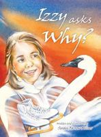 Izzy Asks Why? 1773540475 Book Cover