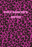 Pole Dancer's Notes: Pink Leopard Print Notebook With Funny Text On The Cover (Animal Skin Pattern). College Ruled (Lined) Journal. Wild Cat Theme with Cheetah Fur Design 1708451986 Book Cover