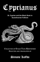 Cyprianus: St. Cyprian and the Black Book in Scandinavian Folklore 1915933749 Book Cover