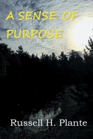 A Sense of Purpose 1635542774 Book Cover
