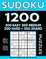 Sudoku Book 1,200 Puzzles, 300 Easy, 300 Medium, 300 Hard and 300 Extra Hard: Sudoku Puzzle Book With Four Levels of Difficulty To Improve Your Game 154515905X Book Cover