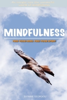 Mindfulness: Free your mind. Free your spirit: Free your mind. Free your spirit 1535148284 Book Cover