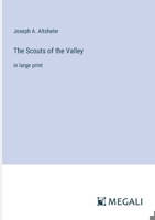 The Scouts of the Valley: in large print 3368307541 Book Cover