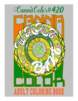 CannaColor #420: Adult Coloring Book B0BTCBTLXC Book Cover