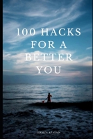 100 HACKS FOR A BETTER YOU B0DRTJN9H1 Book Cover
