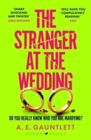 The Stranger at the Wedding: The most twisted thriller of the year 1526659778 Book Cover