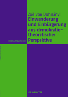 Einwanderung und Einbürgerung aus demokratietheoretischer Perspektive (Ideen & Argumente) 3110788683 Book Cover