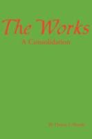 The Works: A Compilation 0595530729 Book Cover