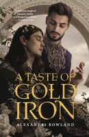 A Taste of Gold and Iron 1250800390 Book Cover