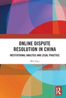 Online Dispute Resolution in China: Institutional Analysis and Legal Practice 1032976241 Book Cover