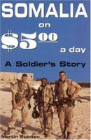 Somalia on $5.00 a day: A Soldier's Story 0891418229 Book Cover