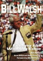 Bill Walsh: Finding the Winning Edge 1571671722 Book Cover