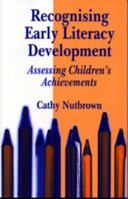 Recognising Early Literacy Development: Assessing Children's Achievements 1853963666 Book Cover