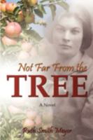 Not Far From The Tree 1897373597 Book Cover