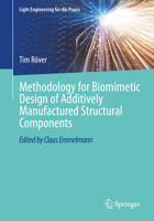 Methodology for Biomimetic Design of Additively Manufactured Structural Components (Light Engineering für die Praxis) 3032274044 Book Cover